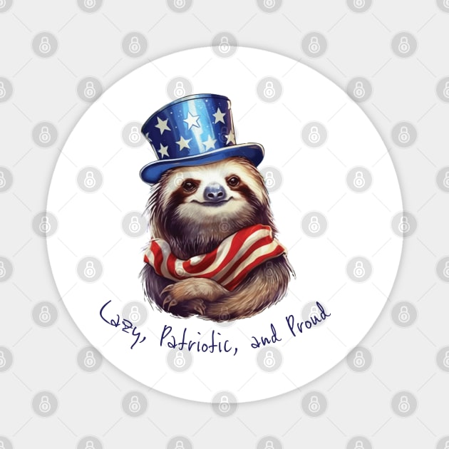 Lazy, Patriotic, and Proud: 4th of July Sloth T-Shirt Magnet by Mister Graffiti